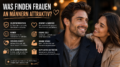 Was finden Frauen an Männern attraktiv